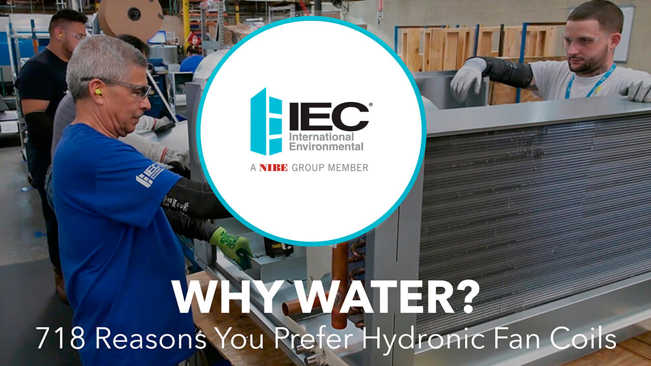 IEC Presentation: Why Water? Renewable, Non-Toxic, Efficient Fan Coil Solutions by Kurt Krawczyk