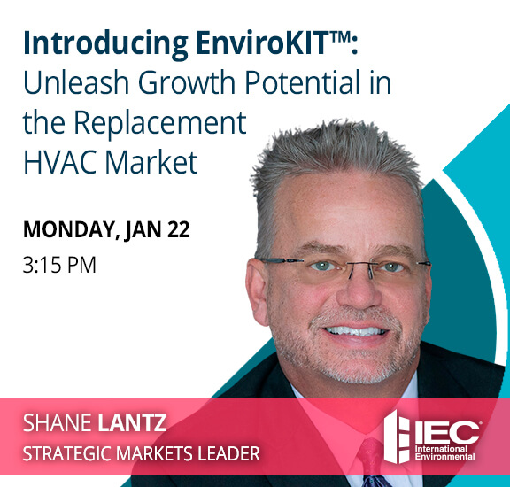 IEC Presentation: Introducing EnviroKIT: Unleash Growth Potential in the Replacement HVAC Market by Shane Lantz
