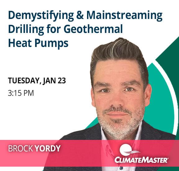 ClimateMaster Presentation: Demystifying and Mainstreaming Drilling for Geothermal Heat Pumps by Brock Yordy